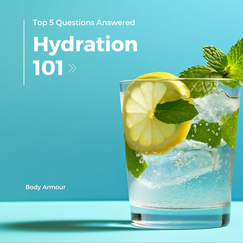 Hydration 101: Top 5 questions Answered